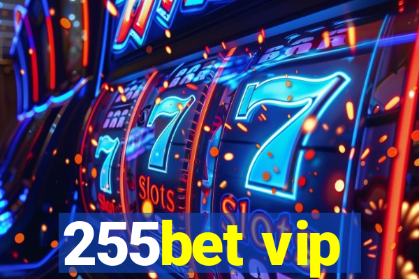 255bet vip